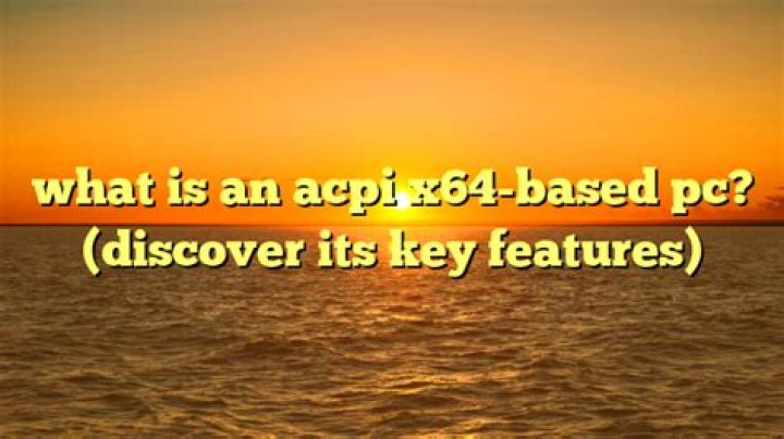 Acpi X64 Based Pc - How To Discuss