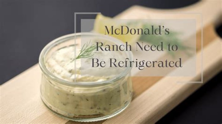 Does Ranch Need To Be Refrigerated